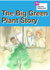 The Big Green Plant Story