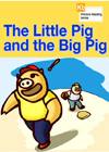 The Little Pig and the Big ..